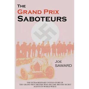 The Grand Prix Saboteurs -- Joe Saward
